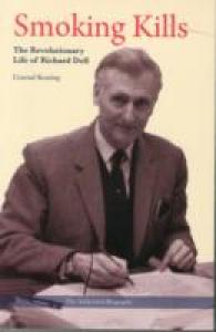 Smoking Kills : The Revolutionary Life of Richard Doll