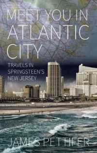 Meet You in Atlantic City : Travels in Springsteen's New Jersey