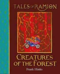 Creatures of the Forest : Tales of Ramion (Tales of Ramion) -- Hardback