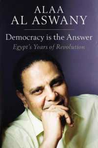 Democracy is the Answer : Egypt`s Years of Revolution