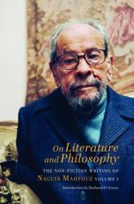 On Literature and Philosophy - the Non-Fiction Writing of Naguib Mahfouz: Volume 1