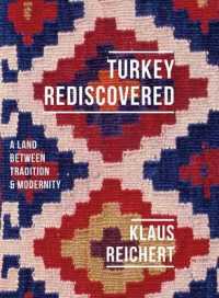 Turkey Rediscovered : A Land between Tradition and Modernity (Armchair Traveller)