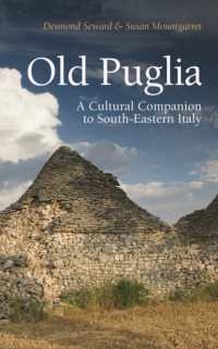 Old Puglia : A Cultural Companion to South-Eastern Italy