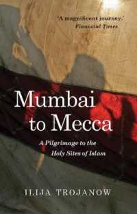Mumbai to Mecca : A Pilgrimage to the Holy Sites of Islam (Armchair Traveller)