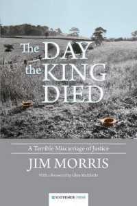 The Day the King Died : A Terrible Miscarriage of Justice