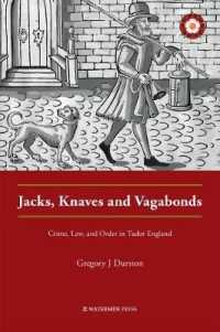 Jacks, Knaves and Vagabonds : Crime, Law, and Order in Tudor England (Crime History Series)