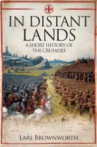 In in Distant Lands : A Short History of the Crusades