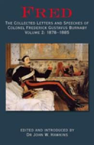 Fred : The Collected Letters and Speeches of Colonel Frederick Gustavus Burnaby: 1878-1885 〈2〉