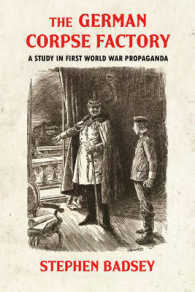 the German Corpse Factory : A Study in First World War Propaganda (Wolverhampton Military Studies)