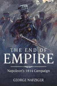 The End of Empire : Napoleon'S 1814 Campaign