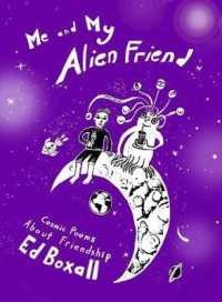 Me and My Alien Friend : Cosmic Poems about Friendship
