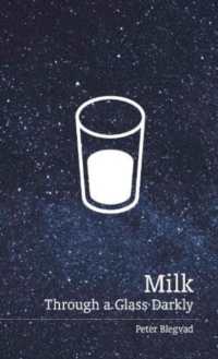 Milk : Through a Glass Darkly
