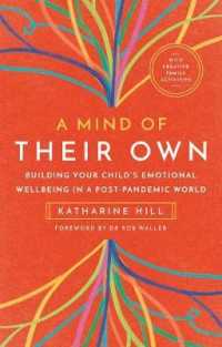 Mind of Their Own : Building Your Child's Emotional Wellbeing in a Post-pandemic World -- Paperback / softback （English La）
