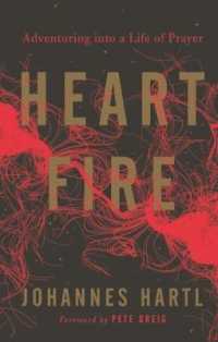 Heart Fire : Adventuring into a Life of Prayer