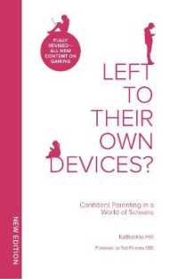 Left to Their Own Devices? : Confident Parenting in a World of Screens -- Paperback / softback （New ed）