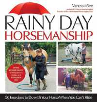 Rainy Day Horsemanship : 50 Exercises to Do with Your Horse When You Can't Ride