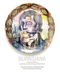 Burnsiana : Artworks and Poems Inspired by the Life and Legacy of Robert Burns