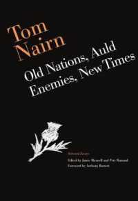 Tom Nairn: Old Nations, Auld Enemies, New Times : Selected Essays