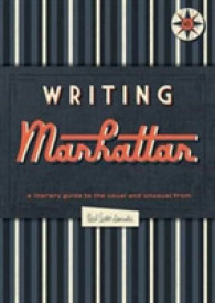 Writing Manhattan : A Literary Guide to the Usual and Unusual （2 FOL MAP）