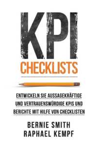 KPI Checklists : Entwickeln Sie aussagekräftige und vertrauenswürdige KPIs und Berichte mit Hilfe von Checklisten