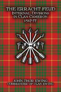 The Erracht Feud : Internal Divisions in Clan Cameron 1567-77