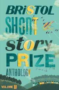 Bristol Short Story Prize Anthology Volume 11 (Bristol Short Story Prize Anthology)