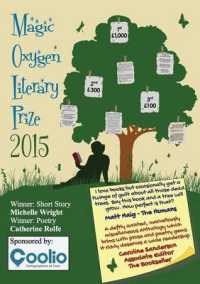 Magic Oxygen Literary Prize Anthology: The Writing Competition That Created a Word Forest (Magic Oxygen Literary Prize Anthology)