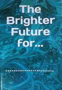 The Brighter Future for ..........
