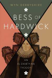 Bess of Hardwick : An Elizabethan Tycoon