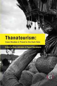 Thanatourism : Case Studies in Travel to the Dark Side