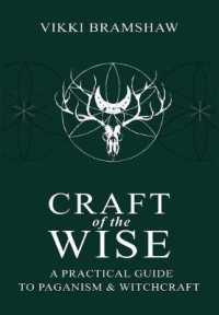Craft of the Wise : A Practical Guide to Paganism & Witchcraft