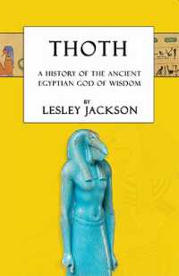 Thoth : The History of the Ancient Egyptian God of Wisdom (Egyptian Gods) （2ND）