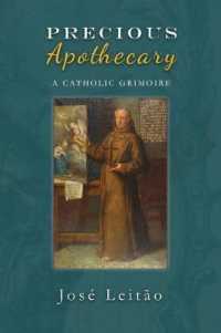 Precious Apothecary : A Catholic Grimoire