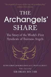 The Archangels' Share : The Story of the World's First Syndicate of Business Angels