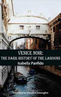 Venice Noir : The dark history of the lagoons (City Noir)