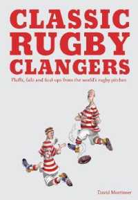 Classic Rugby Clangers : Fluffs, fails and foul-ups from the world's rugby pitches