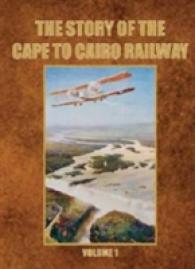 The Story of the Cape to Cairo Railway & River Route 〈1〉