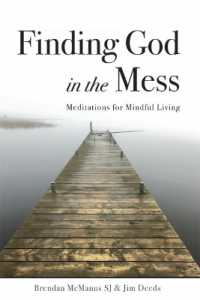 Finding God in the Mess : Meditations for Mindful Living