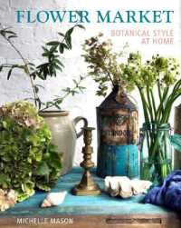 Flower Market : Botanical Style at Home