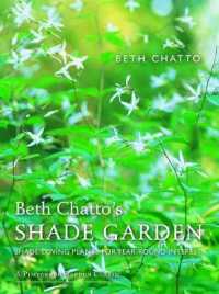 Beth Chatto's Shade Garden : Shade-Loving Plants for Year-Round Interest (Pimpernel Garden Classics)