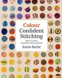 Colour Confident Stitching : How to Create Beautiful Colour Palettes