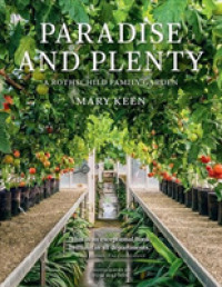 Paradise and Plenty : A Rothschild Family Garden