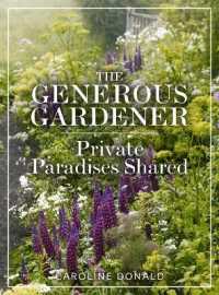 The Generous Gardener : Private Paradises Shared