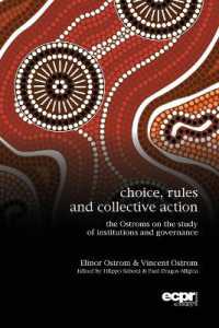 Choice, Rules and Collective Action: The Ostroms on the Study of Institutions and Governance (Ecpr Essays")