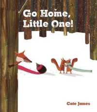 Go Home， Little One! -- Paperback / softback