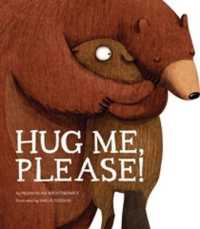 Hug Me， Please -- Paperback / softback