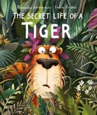 Secret Life of a Tiger -- Paperback / softback