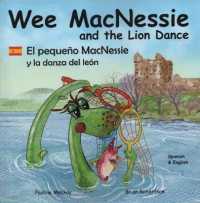 Wee MacNessie and the Lion Dance : El pequeno MacNessie y la danza del leon (Wee Macnessie)