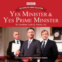 Yes Minister & Yes Prime Minister (20-Volume Set) : The Complete Audio Collection - the Classic BBC Comedy Series （Unabridged）