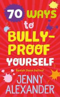 70 Ways to Bully-Proof Yourself (70 Ways) （2ND）